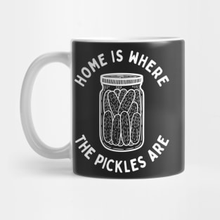 Home Is Where The Pickles Are - Dill Pickle Lovers - White Design Mug